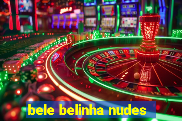 bele belinha nudes